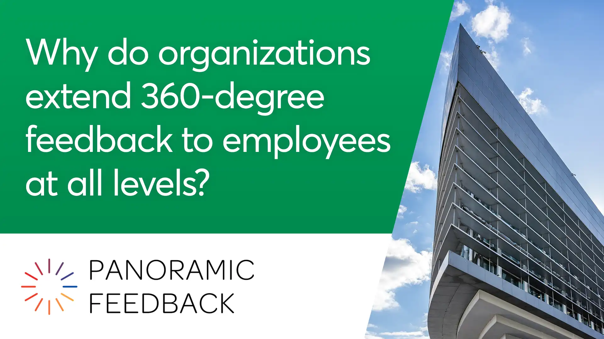why do organizations extend 360 degree feedback to employees at all levels